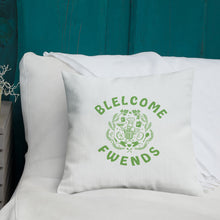 Load image into Gallery viewer, Blelcome Fwends Premium Pillow