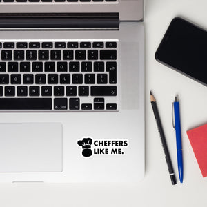 Cheffers Like Me Sticker