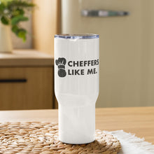 Load image into Gallery viewer, Cheffers Like Me Travel Mug
