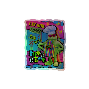 Let Him Cook! Hologram Sticker
