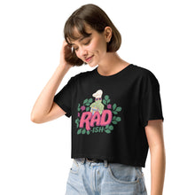 Load image into Gallery viewer, RAD-ISH Crop Tee
