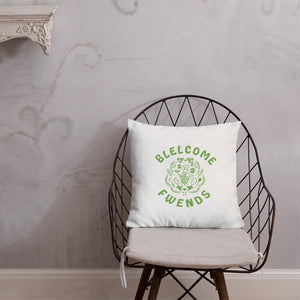 Blelcome Fwends Premium Pillow