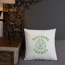 Load image into Gallery viewer, Blelcome Fwends Premium Pillow
