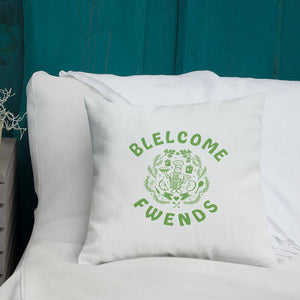Blelcome Fwends Premium Pillow